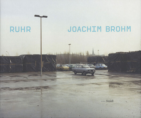 Joachim Brohm – Ruhr