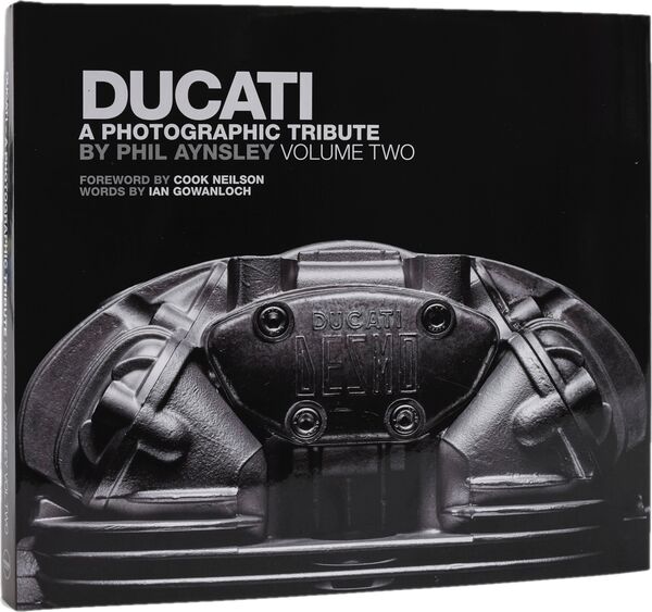 Ducati – A Photographic Tribute by Phil Aynsley