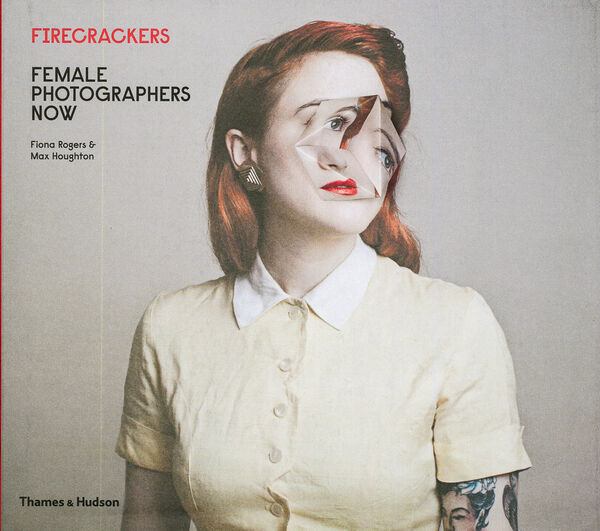 Firecrackers – Female Photographers Now