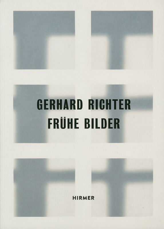 Gerhard Richter – Frühe Bilder
