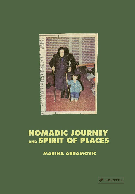 Marina Abramović – Nomadic Journey and Spirit of Places