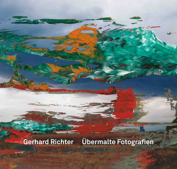 Gerhard Richter – Übermalte Fotografien