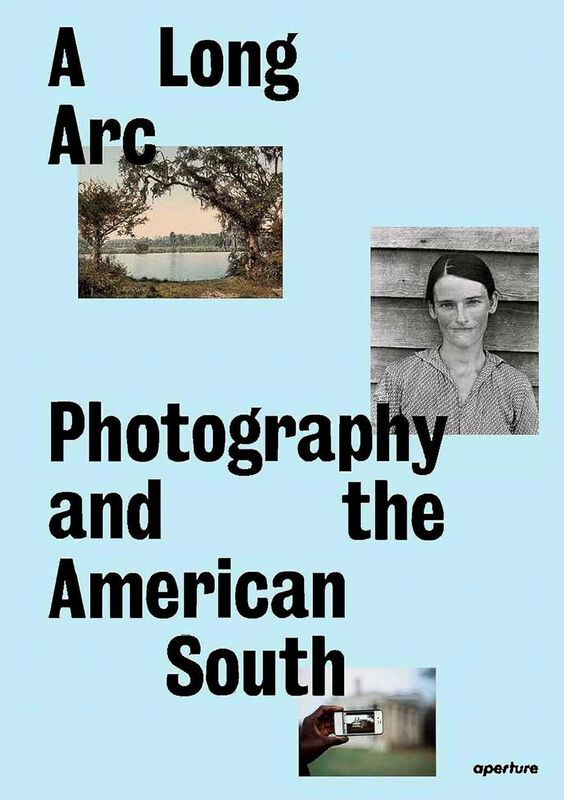 A Long Arc – Photography and the American South