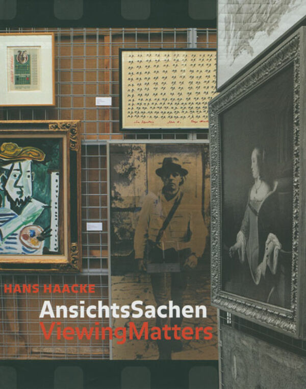 Hans Haacke – AnsichtsSachen | ViewingMatters