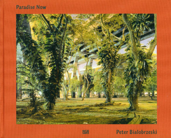 Peter Bialobrzeski – Paradise Now