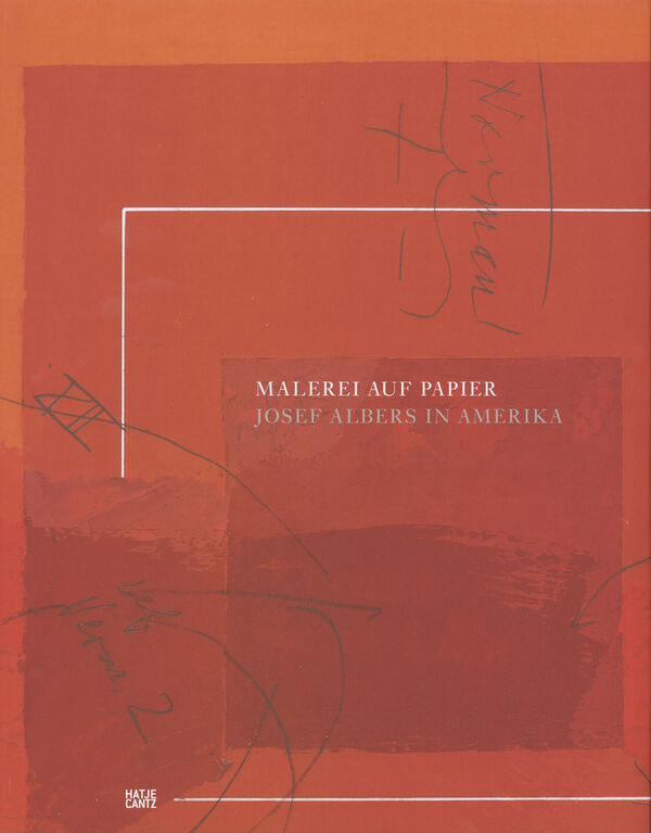 Josef Albers in Amerika – Malerei auf Papier