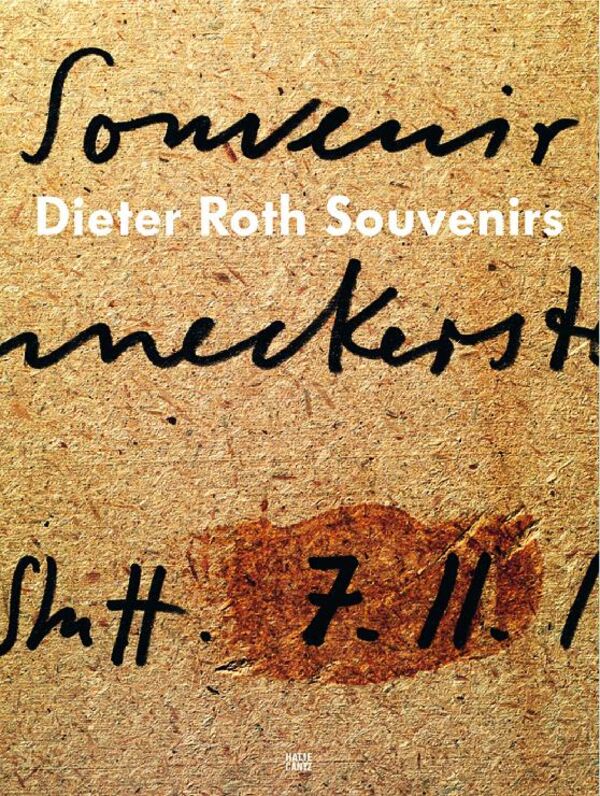 Dieter Roth – Souvenirs