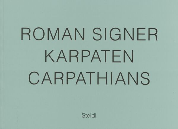 Roman Signer – Karpaten | Carpathians