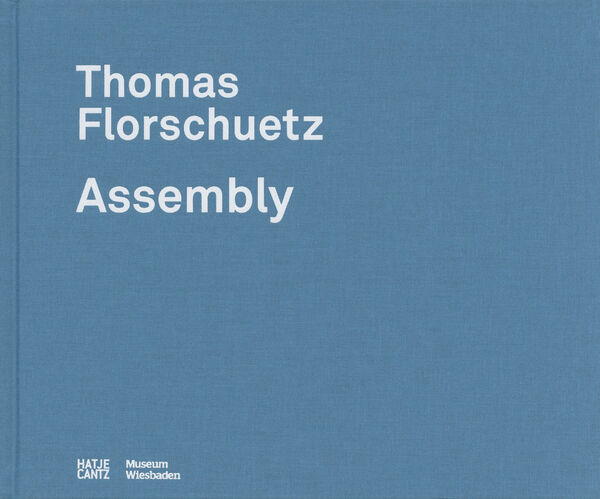 Thomas Florschuetz – Assembly