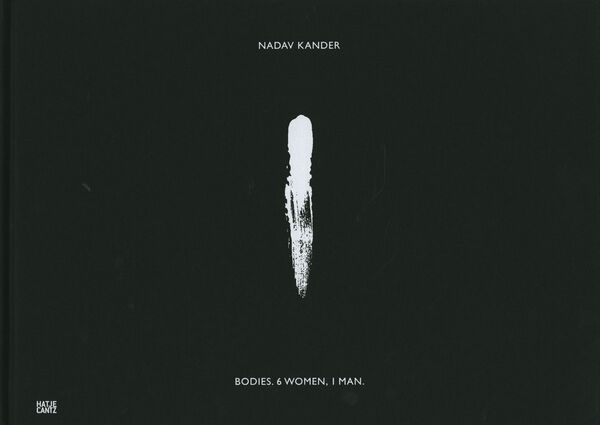 Nadav Kander – Bodies. 6 Women. 1 Man