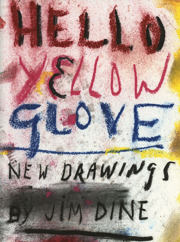 Jim Dine – Hello Yellow Glove