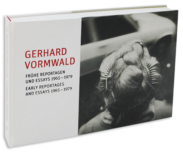 Gerhard Vormwald – Frühe Reportagen und Essays|Early reportages and essays 1965-1979