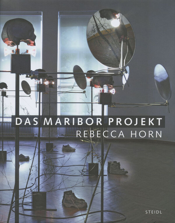 Rebecca Horn – Das Maribor Projekt