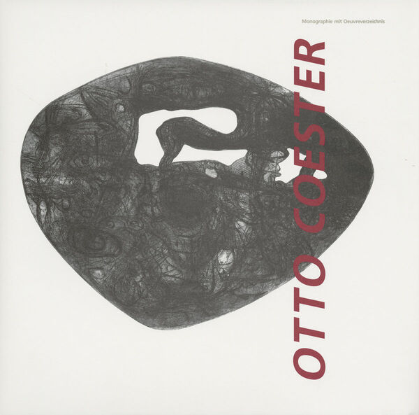 Otto Coester – Monographie mit Oeuvreverzeichnis