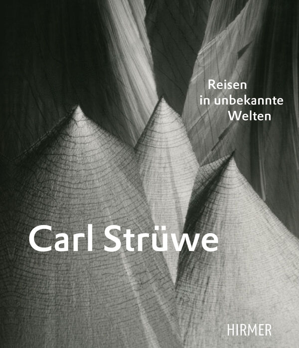 Carl Strüwe – Reisen in unbekannte Welten