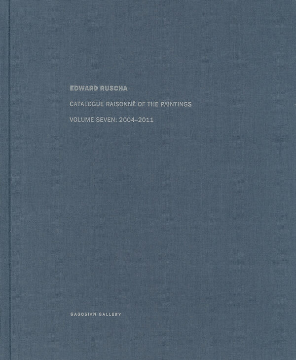 Ed Ruscha – Catalogue Raisonné of the Paintings
