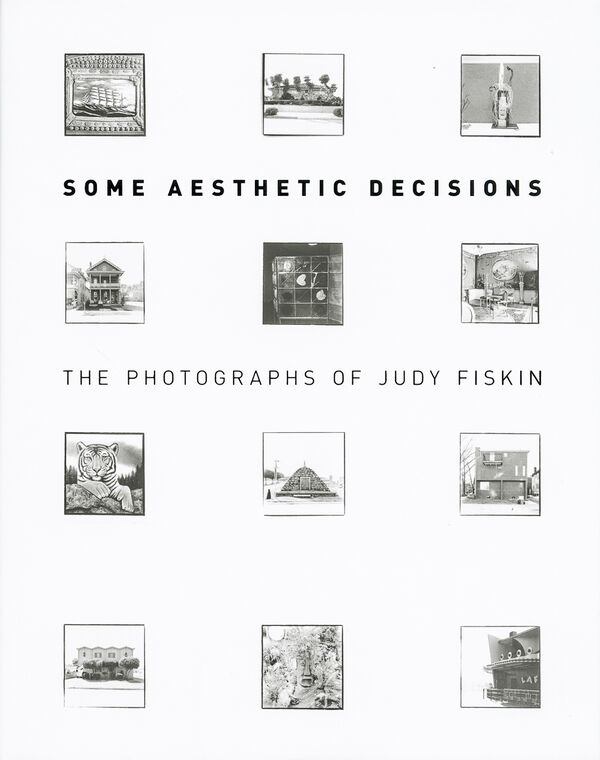 Judy Fiskin – Some Aesthetic Decisions