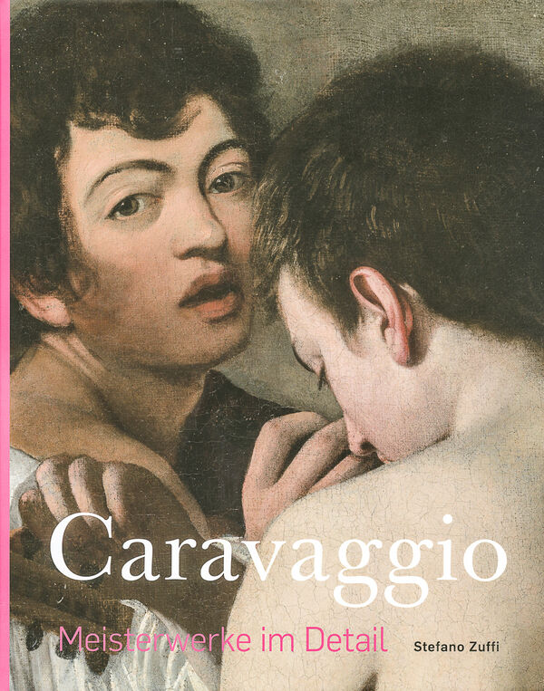 Caravaggio – Meisterwerke im Detail