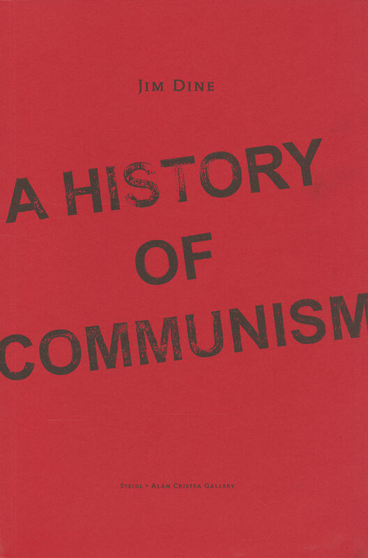 Jim Dine – A History of Communism