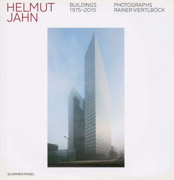 Helmut Jahn – Buildings 1975-2015