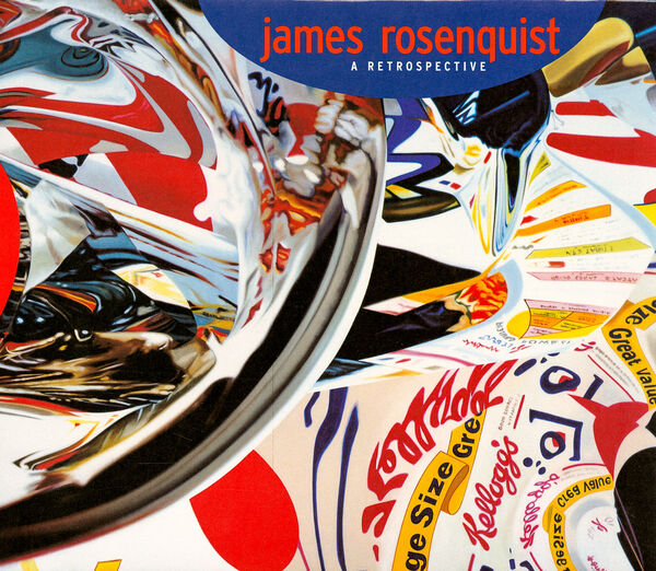 James Rosenquist – A Retrospective
