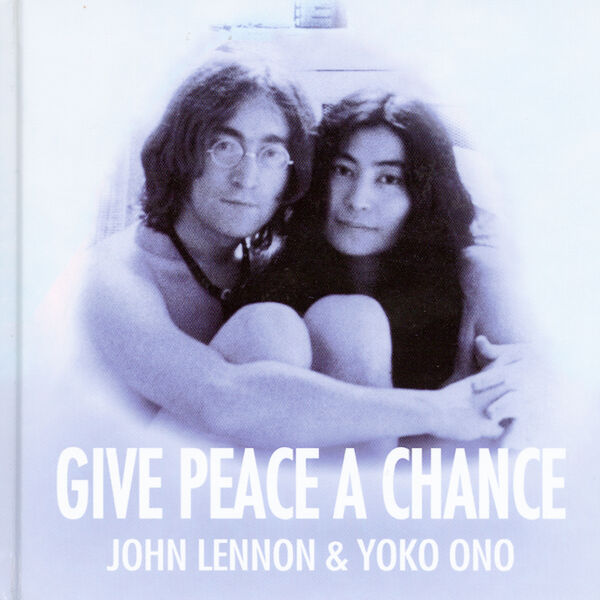 John Lennon & Yoko Ono – Give Peace a Chance
