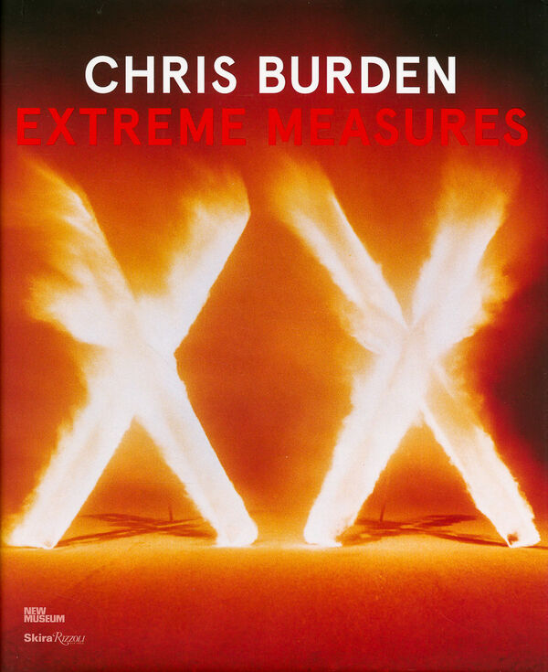 Chris Burden – Extreme Measures