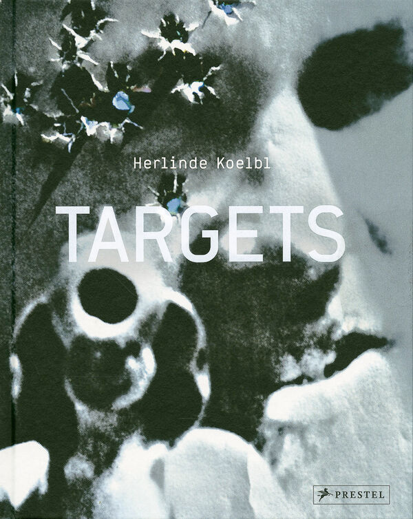 Herlinde Koelbl – Targets (sign.)