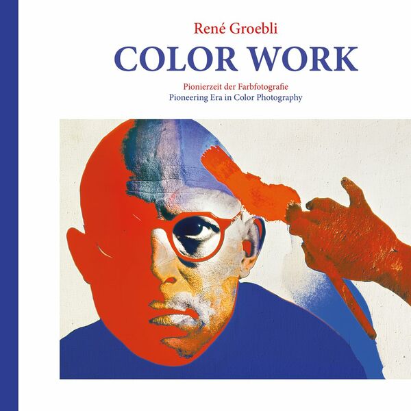 René Groebli – Color Work