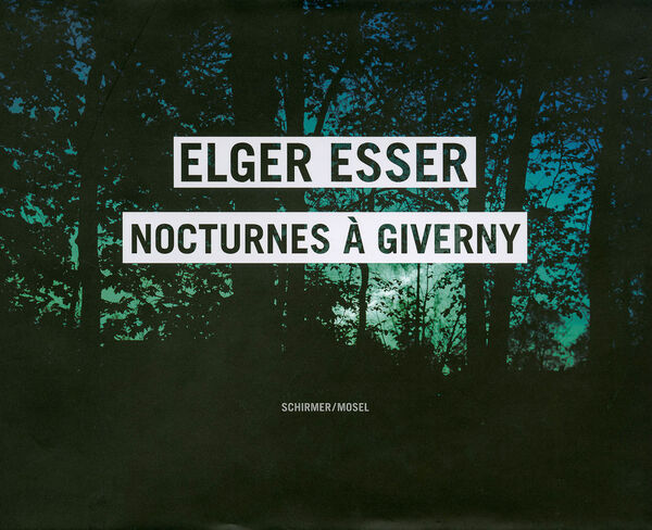 Elger Esser – Nocturnes à Giverny