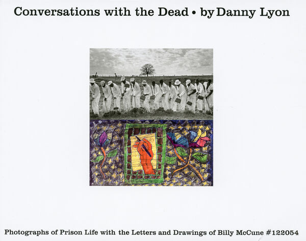 Danny Lyon – Conversations with the Dead (*Hurt)
