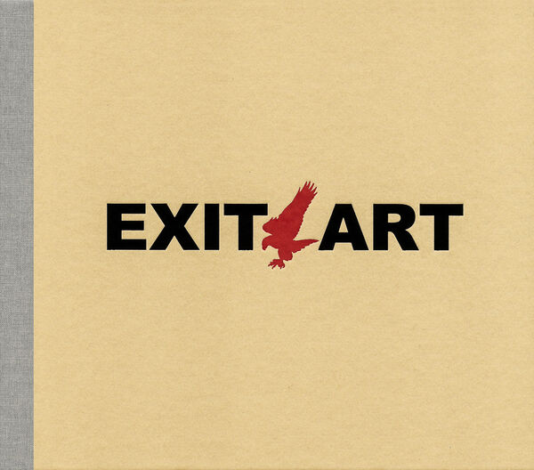 Unfinished Memories: 30 Years of Exit Art