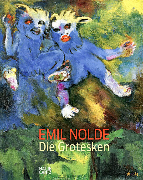 Emil Nolde – Die Grotesken