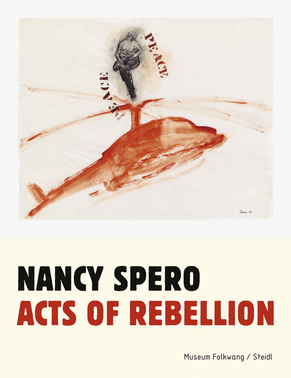 Nancy Spero – Acts of Rebellion