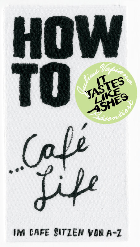 HOW TO... Café Life