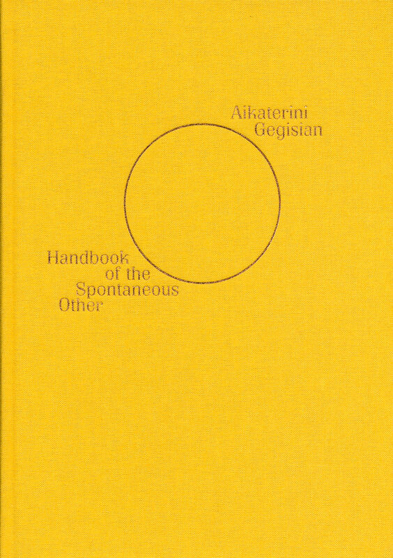 Aikaterini Gegisian – Handbook of the Spontaneous Other (sign.)