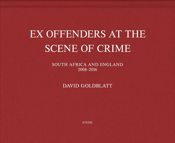 David Goldblatt – Ex Offenders at the Scene of Crime