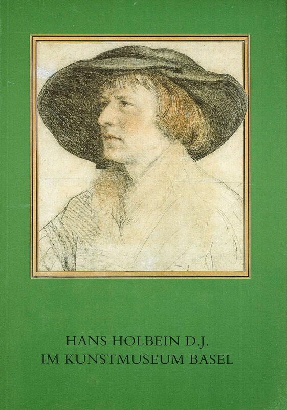 Hans Holbein d.J. im Kunstmuseum Basel