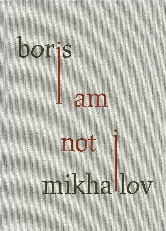 Boris Mikhailov – I Am Not I