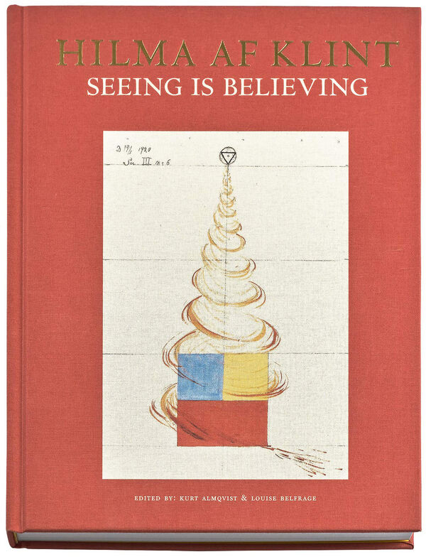 Hilma af Klint – Seeing is believing