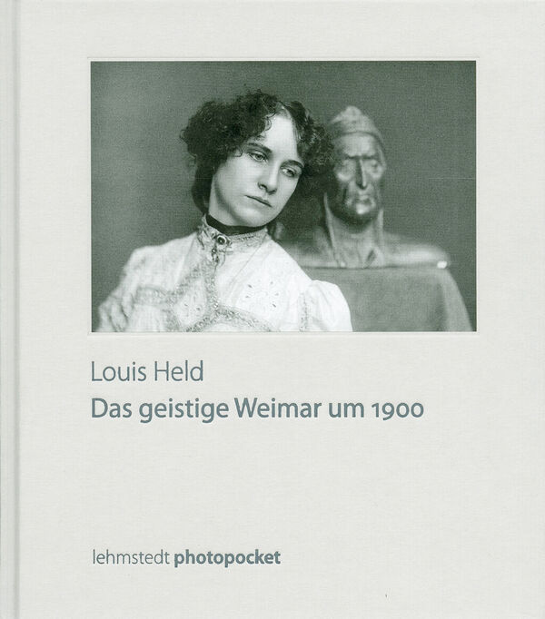 Louis Held – Das geistige Weimar um 1900