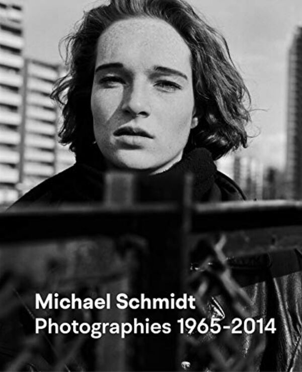 Michael Schmidt – Photographies 1965–2014