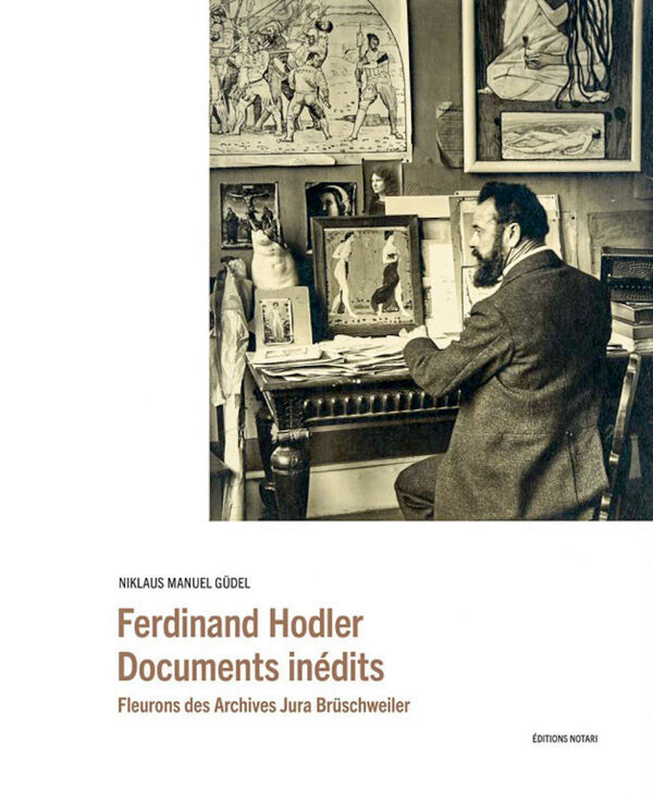 Ferdinand Hodler – Documents inédits