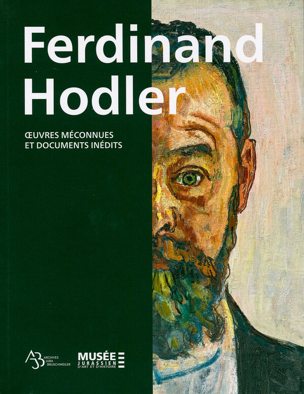 Ferdinand Hodler – Œuvres méconnus et documents inédits