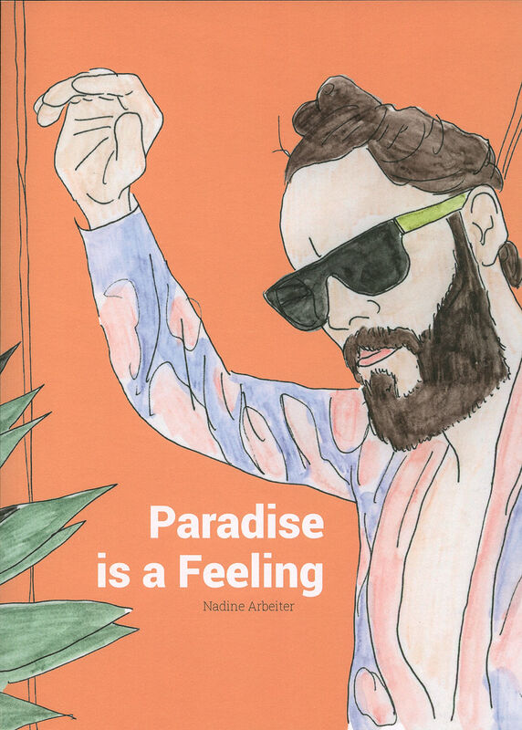 Nadine Arbeiter – Paradise is a Feeling
