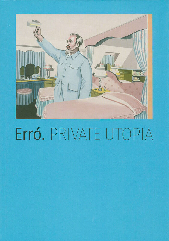 Erró – Private Utopia