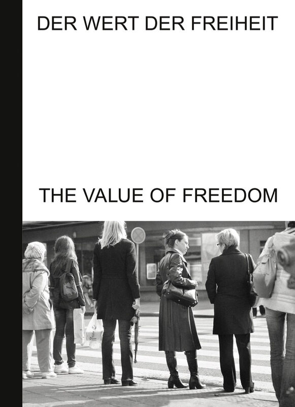 The Value of Freedom / Der Wert der Freiheit