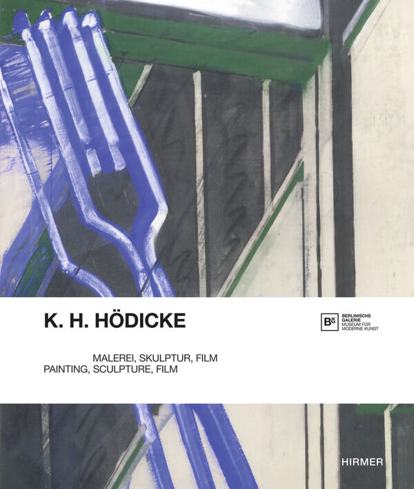 K.H. Hödicke – Malerei, Skulptur, Film