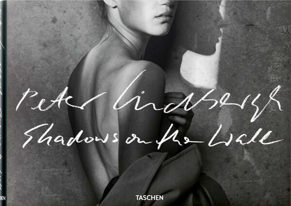Peter Lindbergh – Shadows on the Wall