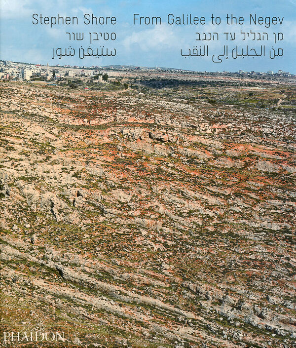 Stephen Shore – From Galilee to the Negev